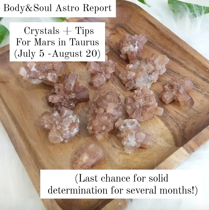 Crystals for Determination + Actions Steps for Mars in Taurus July 5th - August 20th